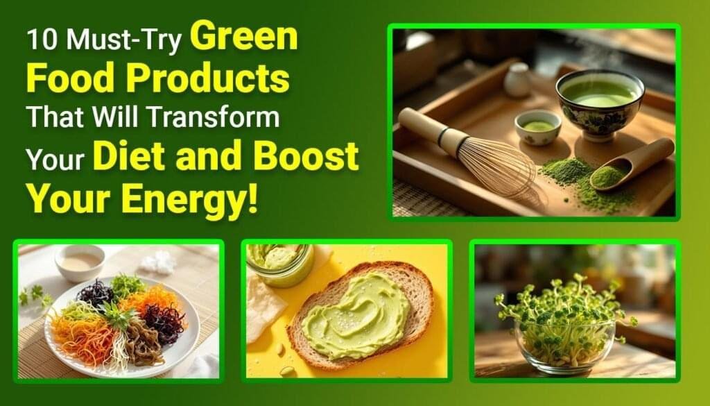 Green Food Products